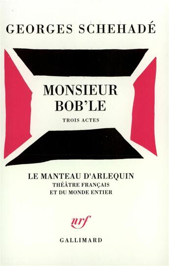 Couverture du livre « Monsieur bob'le - trois actes » de Georges Schehade aux éditions Gallimard