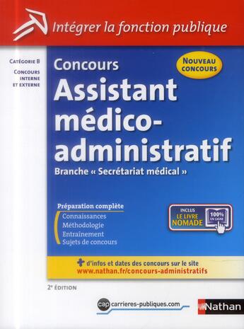 Couverture du livre « Concours assistant médico-administratif ; catégorie B » de  aux éditions Nathan