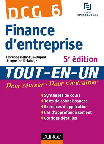 Couverture du livre « DCG 6 ; finance d'entreprise ; tout l'entraînement (5e édition) » de Jacqueline Delahaye et Florence Delahaye-Duprat aux éditions Dunod