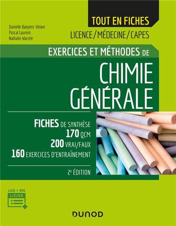 Couverture du livre « Exercices et méthodes de chimie générale (2e édition) » de Danielle Baeyens-Volant et Pascal Laurent et Nathalie Warzee aux éditions Dunod