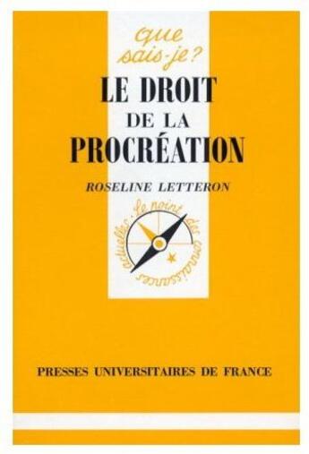 Couverture du livre « Le droit de la procréation » de Letteron R. aux éditions Que Sais-je ?