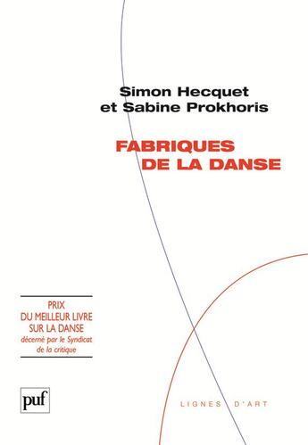 Couverture du livre « Fabriques de la danse » de Sabine Prokhoris et Simon Hecquet aux éditions Puf