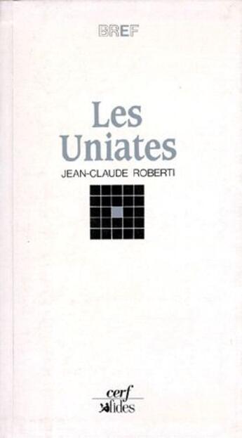 Couverture du livre « Les uniates » de Roberti Jc aux éditions Cerf