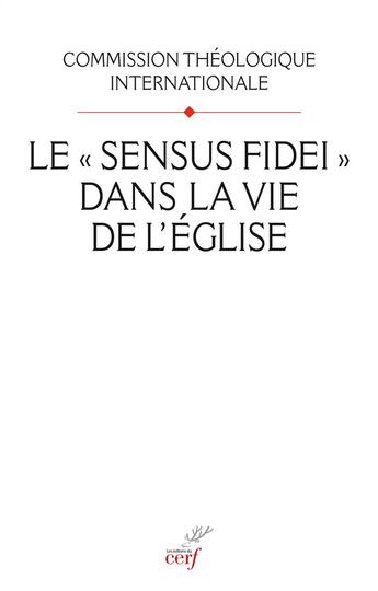 Couverture du livre « Le sensus fidei dans la vie de l'eglise » de Com Theologique Int aux éditions Cerf