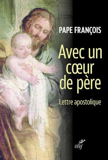 Couverture du livre « Avec un coeur de père ; lettre apostolique du pape François » de Pape Francois aux éditions Cerf