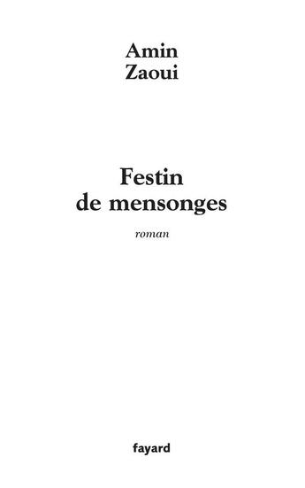 Couverture du livre « Festin de mensonges » de Zaoui-A aux éditions Fayard