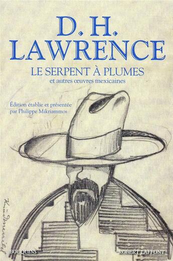 Couverture du livre « Le serpent à plumes et autres oeuvres mexicaines » de D. H. Lawrence aux éditions Bouquins