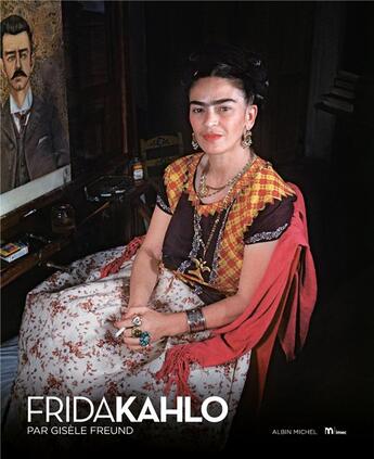 Couverture du livre « Frida Kahlo » de Freund Gisele aux éditions Albin Michel