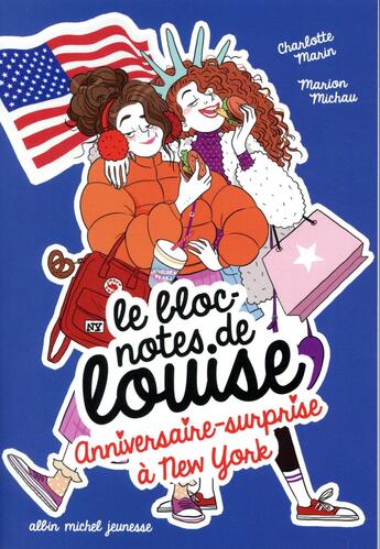 Couverture du livre « Le bloc-notes de Louise Tome 6 : anniversaire-surprise à New York » de Diglee et Charlotte Marin et Marion Michau aux éditions Albin Michel