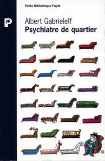 Couverture du livre « Psychiatre de quartier » de Albert Gabrieleff aux éditions Payot