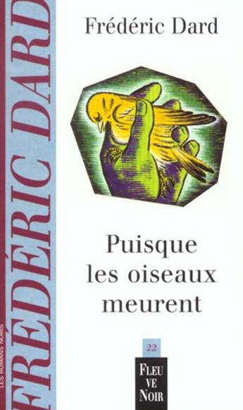 Couverture du livre « Puisque les oiseaux meurent » de Frederic Dard aux éditions Fleuve Editions