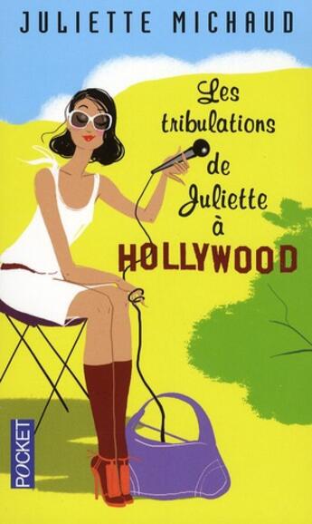 Couverture du livre « Les tribulations de Juliette à Hollywood » de Juliette Michaud aux éditions Pocket