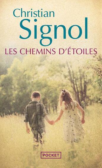 Couverture du livre « Les chemins d'étoiles » de Christian Signol aux éditions Pocket