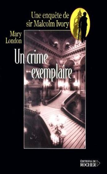 Couverture du livre « Un crime exemplaire » de Mary London aux éditions Rocher