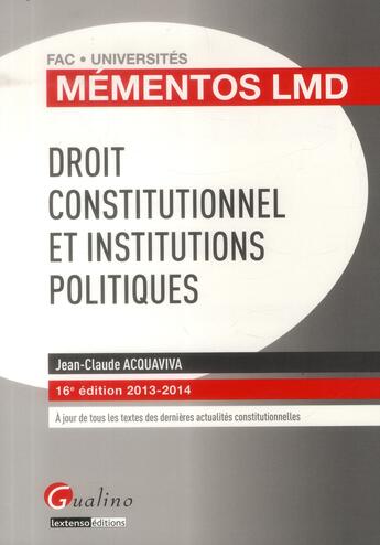 Couverture du livre « Droit constitutionel et institutions politiques, 16eme edition » de Acquaviva Jean-Claud aux éditions Gualino