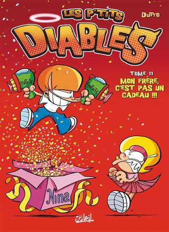 Couverture du livre « Les P'tits Diables t.11 : mon frère, c'est pas un cadeau !!! » de Olivier Dutto et Benoit Bekaert aux éditions Soleil