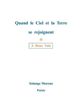 Couverture du livre « Quand le ciel et la terre se rejoignent : Á Deux Voix » de Moreno Solange aux éditions Books On Demand