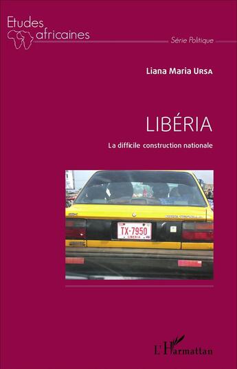 Couverture du livre « Libéria : La difficile construction nationale » de Liana Maria Ursa aux éditions L'harmattan