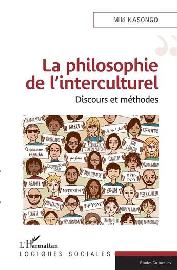 Couverture du livre « La philosophie de l'interculturel ; discours et méthodes » de Miki Kasongo aux éditions L'harmattan