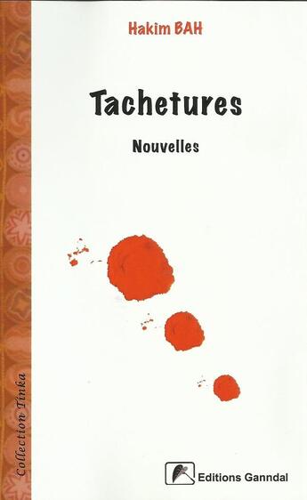 Couverture du livre « Tachetures » de Hakim Bah aux éditions Ganndal