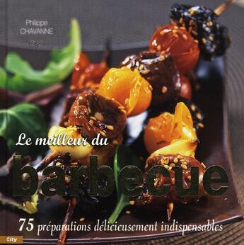 Couverture du livre « Le meilleur du barbecue » de Chavanne-P aux éditions City