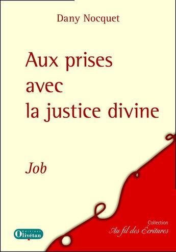 Couverture du livre « Dany Nocquet, Aux prises avec la justice divine. Job » de Dany Nocquet aux éditions Olivetan