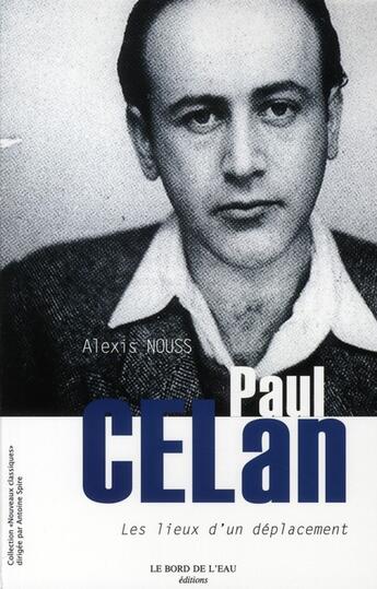 Couverture du livre « Paul Celan ; les lieux d'un déplacement » de Alexis Nouss aux éditions Bord De L'eau