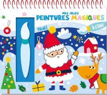 Couverture du livre « Mes jolies peintures magiques - noel » de Atelier Cloro aux éditions 1 2 3 Soleil