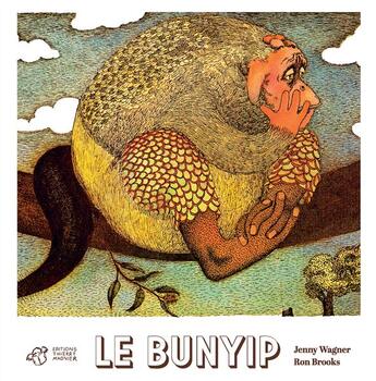 Couverture du livre « Le bunyip » de Jenny Wagner et Ron Brooks aux éditions Thierry Magnier