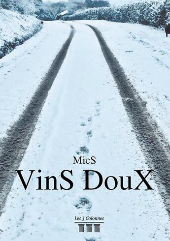 Couverture du livre « Vins doux » de Mics aux éditions Les Trois Colonnes