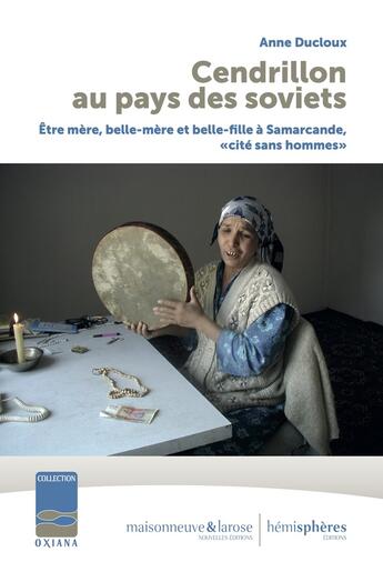 Couverture du livre « Cendrillon au pays des soviets : être mère, belle-mère et belle-fille à Samarcande, 