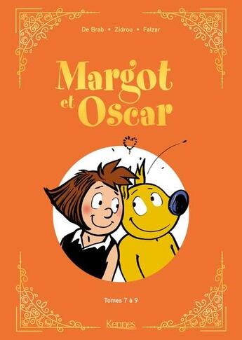 Couverture du livre « Margot et Oscar : Intégrale vol.3 : Tomes 7 à 9 » de Falzar et Zidrou et De Brab aux éditions Kennes Editions