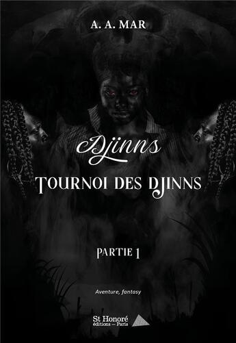 Couverture du livre « Djinns tournoi des djinns - partie 1 » de Mar A. A. aux éditions Saint Honore Editions