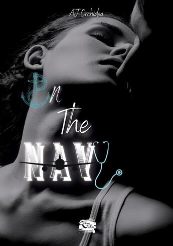 Couverture du livre « In the Navy : Tome 1 : Elvire& Théodore » de A.J Orchidea aux éditions Encre De Lune