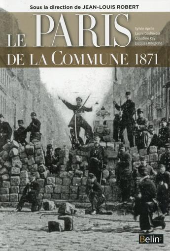 Couverture du livre « Le Paris de la Commune » de  aux éditions Belin