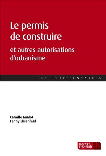 Couverture du livre « Permis de construire » de Fanny Ehrenfeld et Camille Mialot aux éditions Berger-levrault