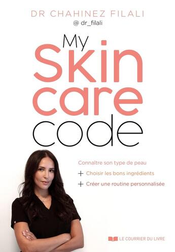 Couverture du livre « My skincare code » de Chahinez Filali aux éditions Courrier Du Livre