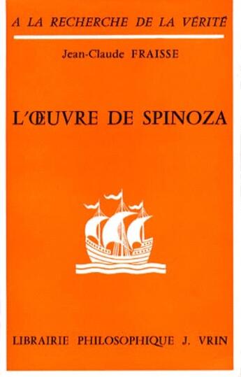 Couverture du livre « L'oeuvre de spinoza » de Fraisse Jean-Claude aux éditions Vrin