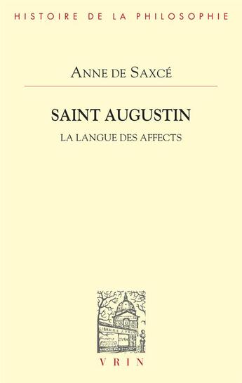 Couverture du livre « Saint augustin - la langue des affects » de De Saxce Anne aux éditions Vrin