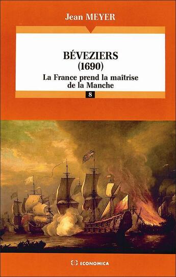 Couverture du livre « Béveziers (1690) : La France prend la maîtrise de la Manche » de Jean Meyer aux éditions Economica