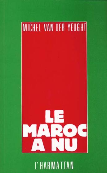 Couverture du livre « Le Maroc à nu » de Van Der Yeught Michel aux éditions L'harmattan