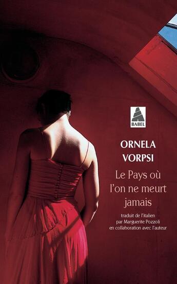 Couverture du livre « Le pays où l'on ne meurt jamais » de Ornela Vorpsi aux éditions Actes Sud