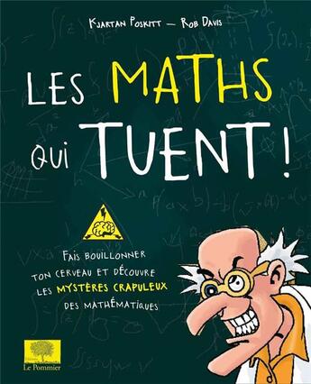 Couverture du livre « Les maths qui tuent » de Kjartan Poskitt et Rob Davis aux éditions Le Pommier