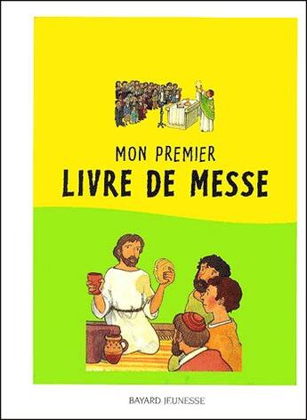 Couverture du livre « Mon premier livre de messe » de Frederick Mansot aux éditions Bayard Jeunesse