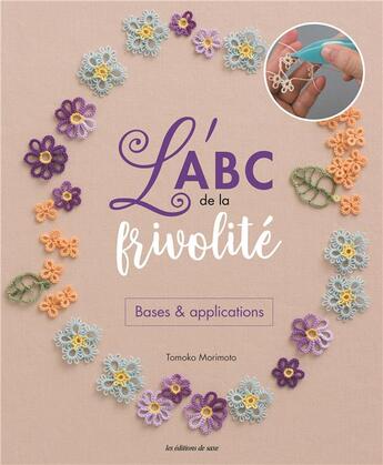 Couverture du livre « L'abc de la frivolité ; bases & applications » de Tomoko Morimoto aux éditions De Saxe