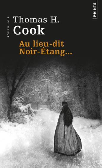 Couverture du livre « Au lieu-dit Noir-Etang... » de Thomas Cook aux éditions Points