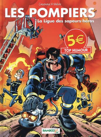 Couverture du livre « Les pompiers t.8 ; la ligue des sapeurs-héros » de Christophe Cazenove et Stedo aux éditions Bamboo