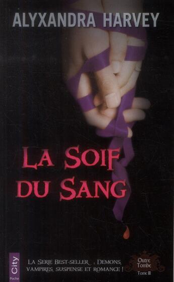 Couverture du livre « La soif du sang » de Alyxandra Harvey aux éditions City