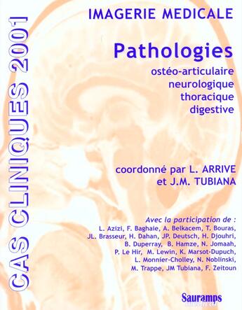 Couverture du livre « Imagerie medicale pathologies osteo-articulaire, neurologique, thoracique, digestive » de Tubiana Jean-Michel aux éditions Sauramps Medical