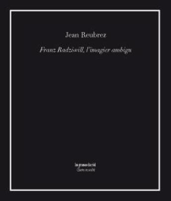 Couverture du livre « Franz Radziwill, l'imagier ambigu » de Jean Reubrez aux éditions Les Presses Du Reel